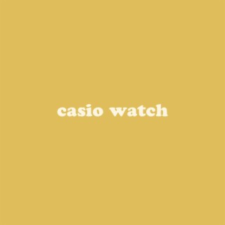 casio watch | Boomplay Music