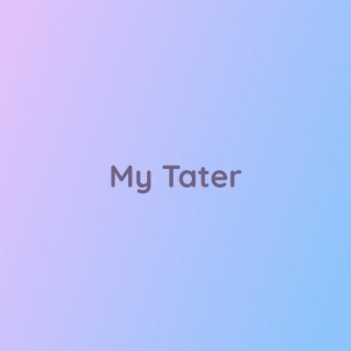 My Tater