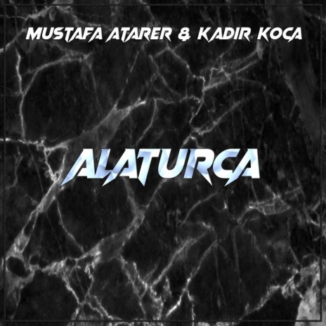 Alaturca ft. Kadir Koca | Boomplay Music