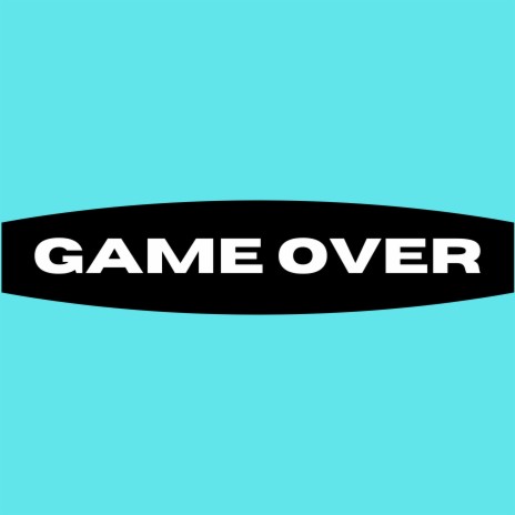 Game Over | Boomplay Music