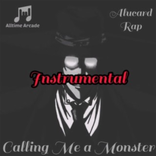 Calling Me a Monster (Alucard Hellsing Ultimate Rap)