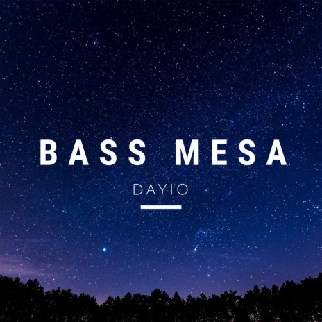 Bass Mesa | Boomplay Music