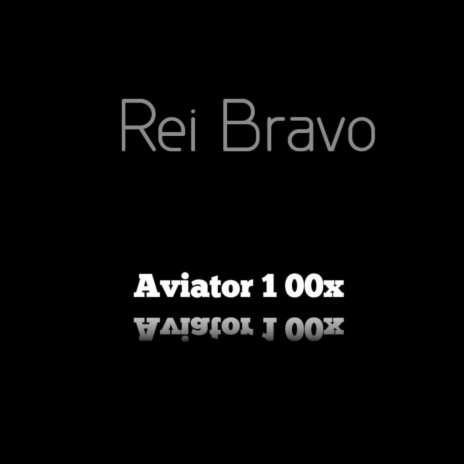 Aviator 1 00x | Boomplay Music