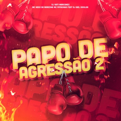 Papo de Agressão 2 (feat. DJ Biel Divulga) | Boomplay Music