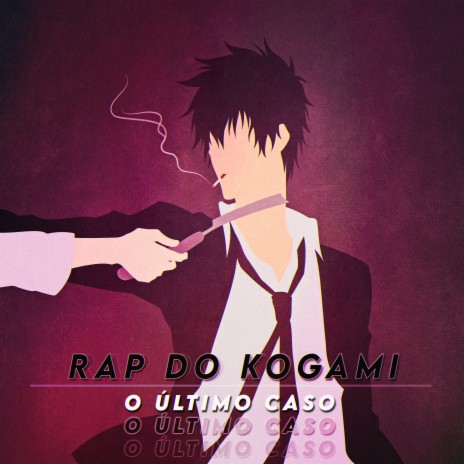 Rap do Kogami: O Último Caso ft. Nikki Official | Boomplay Music