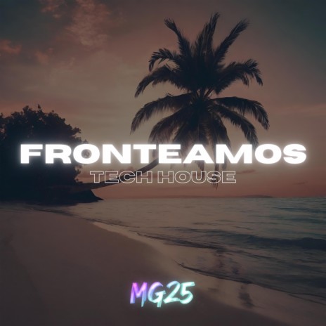 FRONTEAMOS (TECH HOUSE) | Boomplay Music