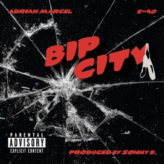Bip City ft. E-40 lyrics | Boomplay Music