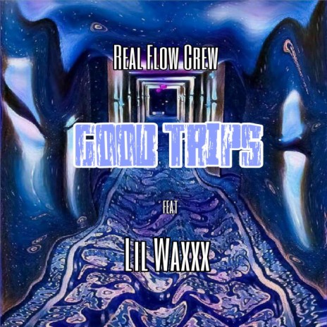 Good Trips ft. lil Waxxx | Boomplay Music