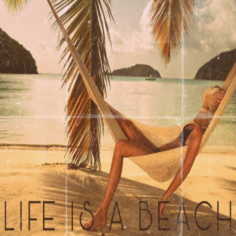 life is a beach ft. sizzla