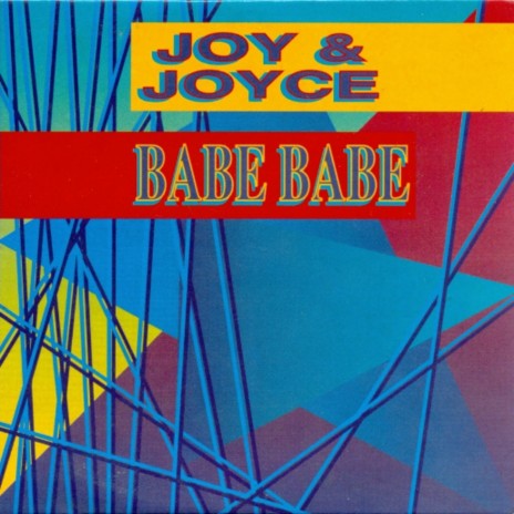 Babe Babe (Radio Edit) ft. Joyce | Boomplay Music