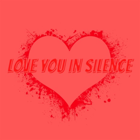 Love You In Silence