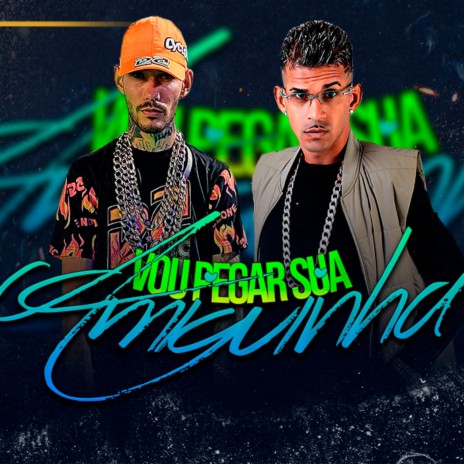 Vou Pegar Sua Amiguinha ft. 5 Mil | Boomplay Music