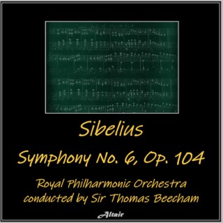 Sibelius: Symphony NO. 6, OP. 104 (Live)