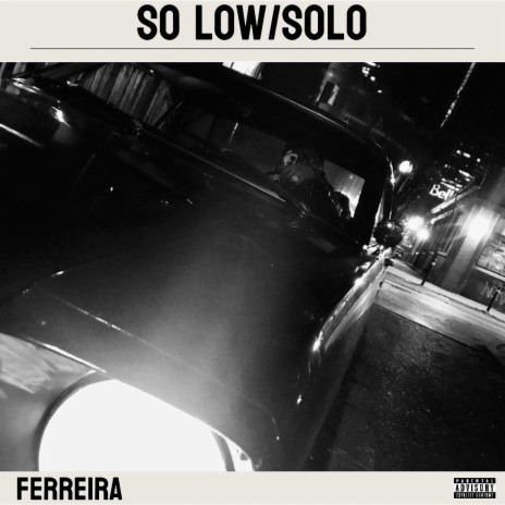 So Low/Solo | Boomplay Music