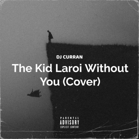 The Kid Laroi Without You | Boomplay Music