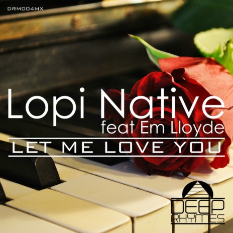 Let Me Love You (Indy Lopez Remix) ft. Em Lloyd