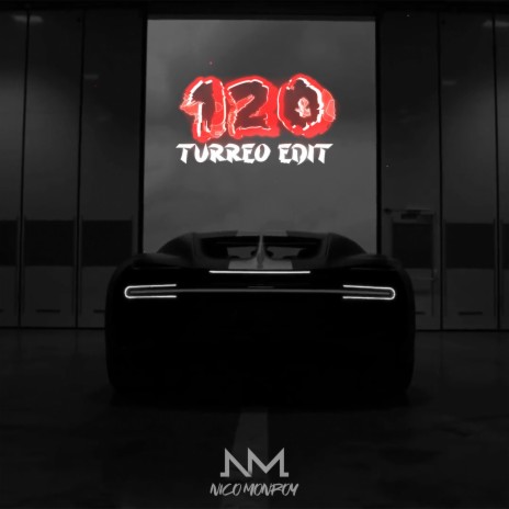 120 (Turreo Edit) | Boomplay Music