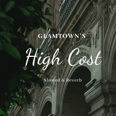 High Cost (Slowed & Reverb) | Boomplay Music