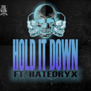 HOLD IT DOWN