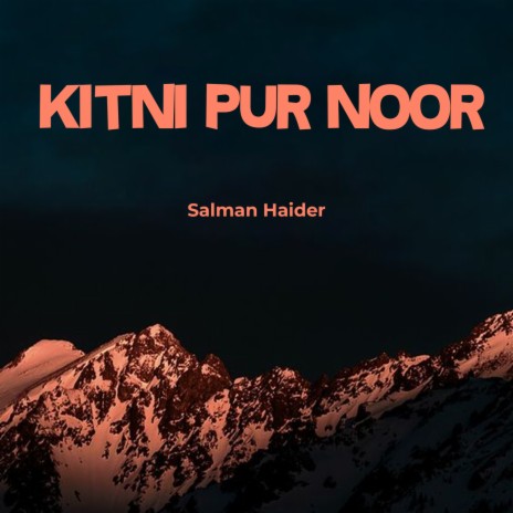 Kitni Pur Noor | Boomplay Music