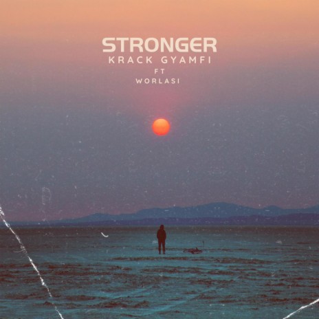 Stronger ft. Worlasi | Boomplay Music