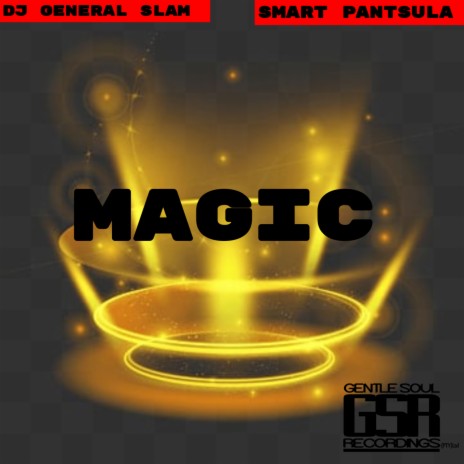 Magic ft. Smart Pantsula | Boomplay Music