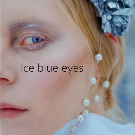 Ice blue eyes (Unplugged)