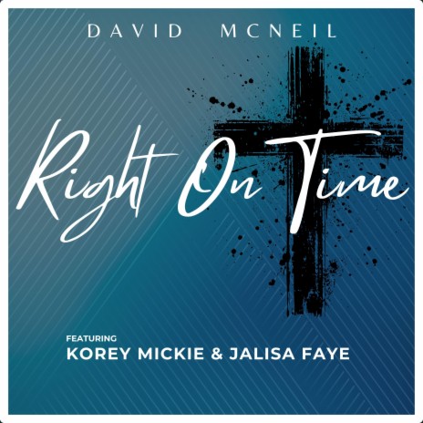 Right On Time Praise ft. Korey Mickie | Boomplay Music