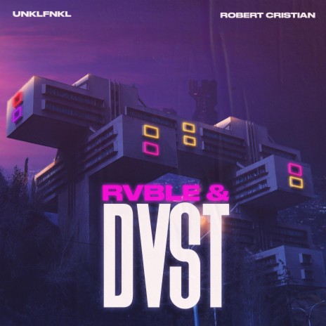 RVBLE & DVST ft. Robert Cristian | Boomplay Music