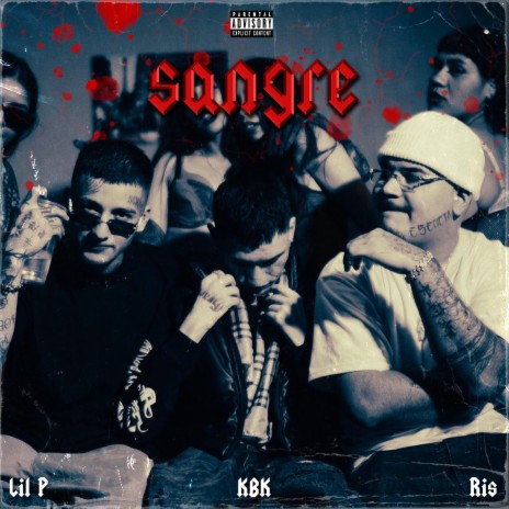 Sangre ft. Lil P & KBK | Boomplay Music