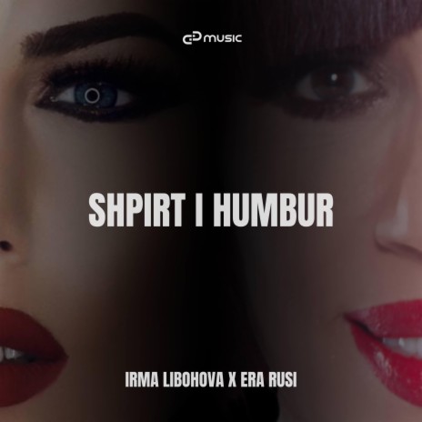 Shpirt i Humbur ft. Era Rusi | Boomplay Music