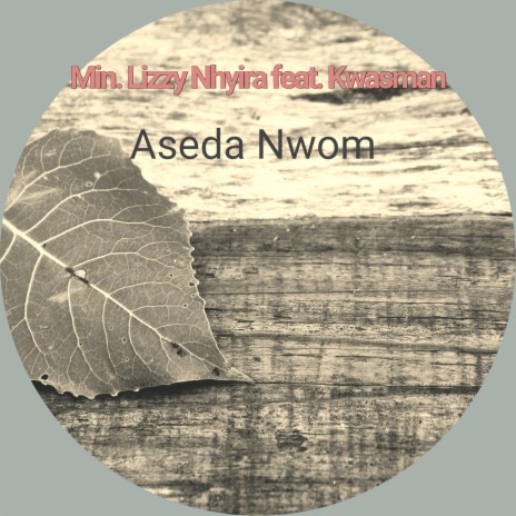 Aseda Nwom ft. Kwasman | Boomplay Music