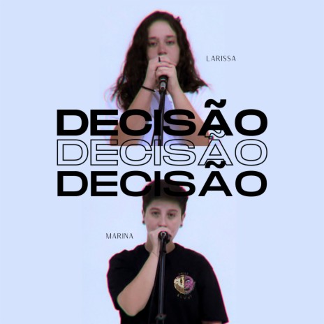 Decisão ft. Marina | Boomplay Music