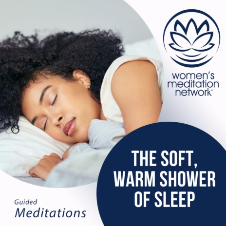 The Soft, Warm Shower of Sleep