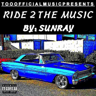 RIDE 2 THE MUSIC
