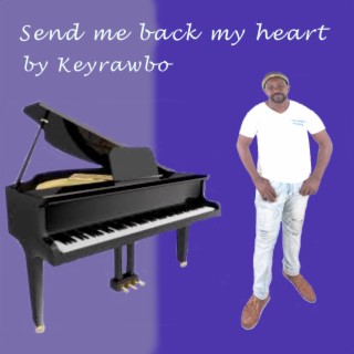 Send Me Back My Heart