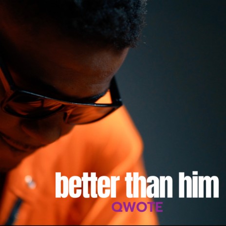 Better Than Him | Boomplay Music