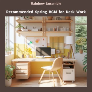 Recommended Spring BGM for Desk Work