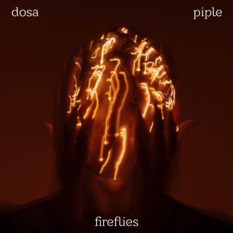 Fireflies ft. Piple | Boomplay Music