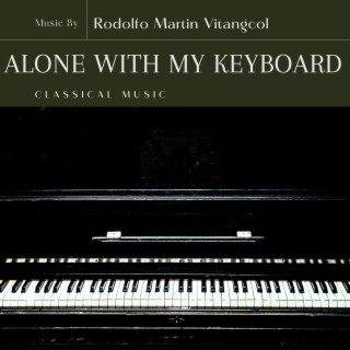 Alone with My Keyboard, Vol. 1