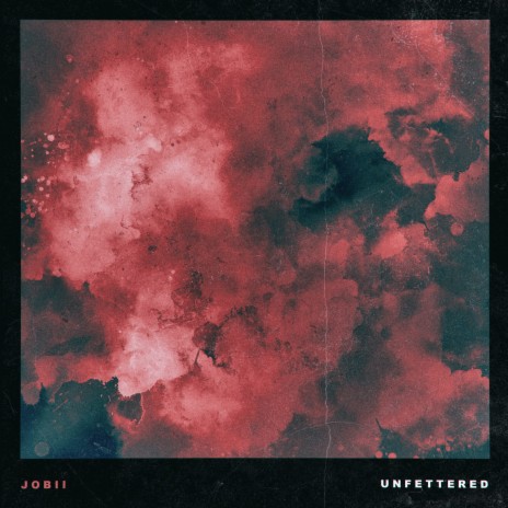 Unfettered | Boomplay Music