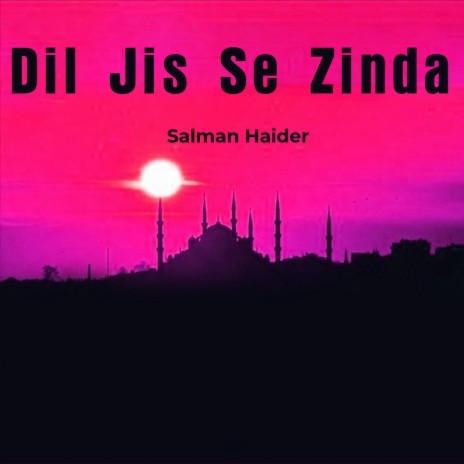 Dil Jis Se Zinda | Boomplay Music