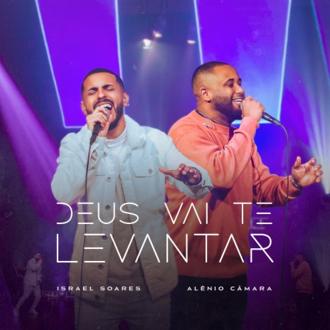 Deus Vai Te Levantar ft. Alênio Câmara & Graça Music | Boomplay Music