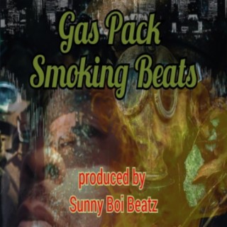 Gas Pack Smoking Beats