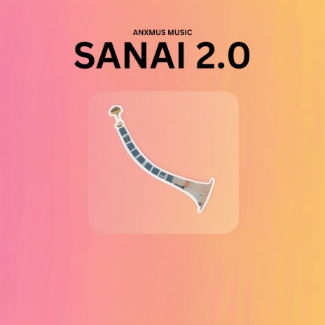 Sanai 2.0 | Boomplay Music
