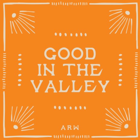 Good In The Valley ft. Clint Hudson