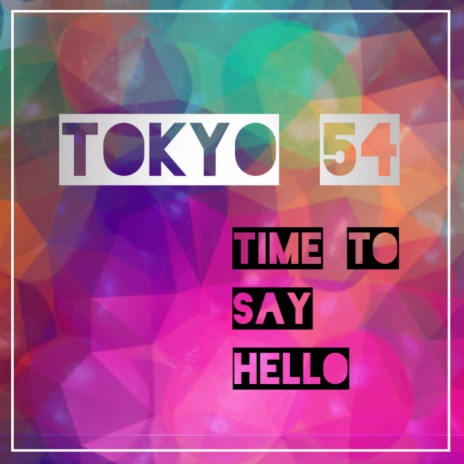 Time to say hello | Boomplay Music