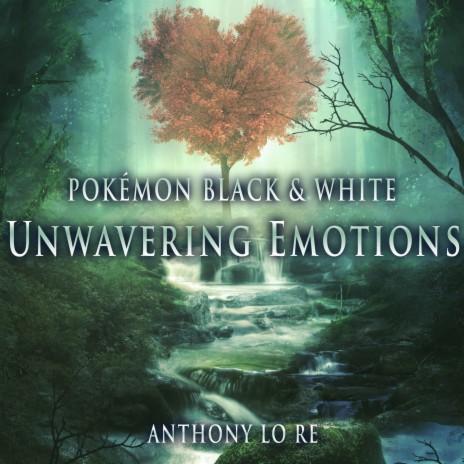 Unwavering Emotions (From Pokémon Black & White) (Epic Version) | Boomplay Music