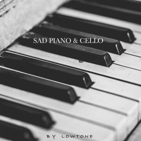 Sad Piano & Cello | Boomplay Music