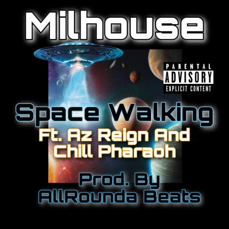 SpaceWalking ft. Az Reign & Chill Pharaoh